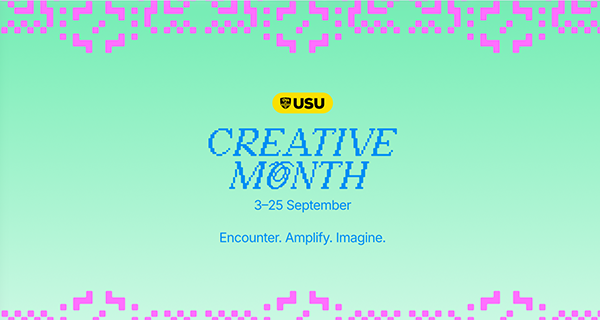 USU Creative Month poster on a mint-green background with pink pixel borders, blue typography, dates 3–25 September, and the tagline “Encounter. Amplify. Imagine.”